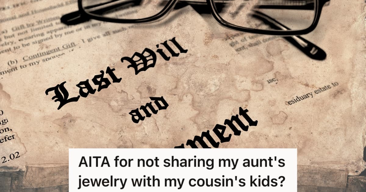 Aunt Is Diagnosed With Stage 4 Cancer And Is Gone Within A Year, But Now The Nieces And Nephews Are Arguing Over Who Gets What