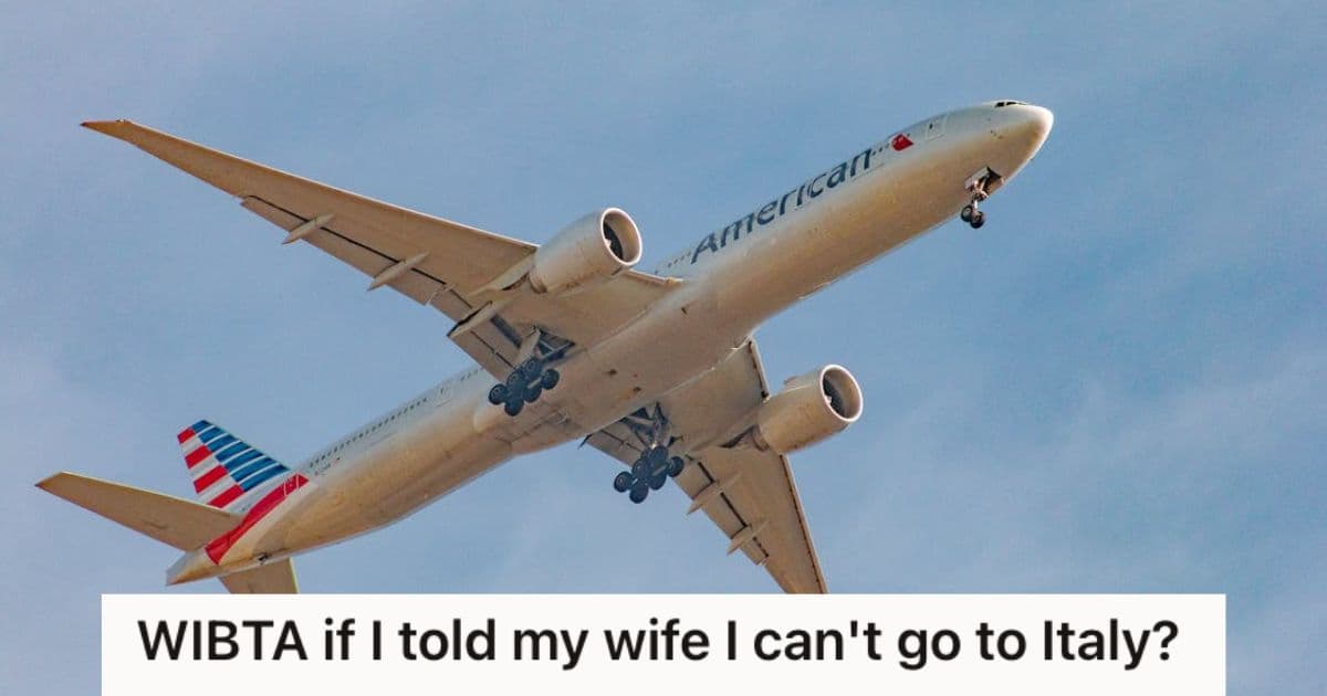 Man Was Set To Travel For The Holidays With His Wife And Daughter To Italy, But His Fear Of Flying Makes Him Consider Backing Out Of The Trip