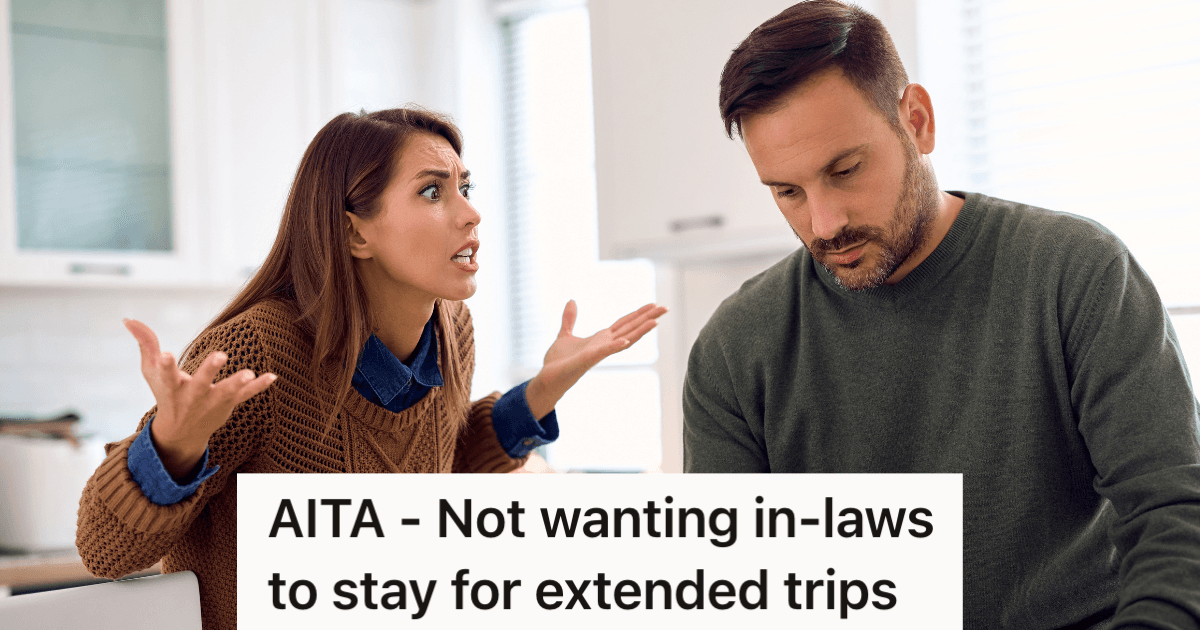 Woman Loves Her In-Laws But Doesn’t Want Them Staying At Her House For A Month, But Her Husband Wants To Let Them Stay As Long As They Want