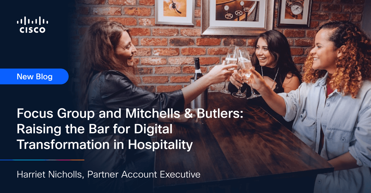 Focus Group and Mitchells & Butlers: Raising the Bar for Digital Transformation in Hospitality