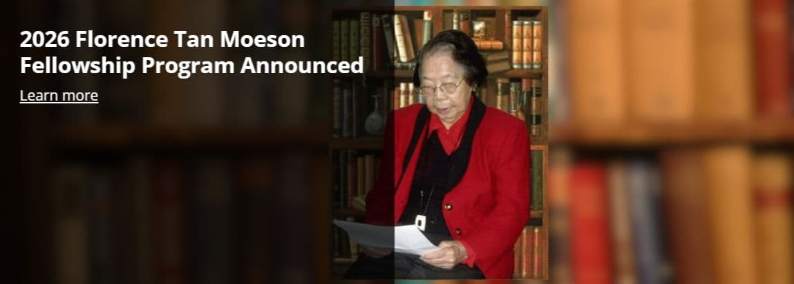 The Asian Division’s Florence Tan Moeson Fellowship: Now Accepting Applications for 2026