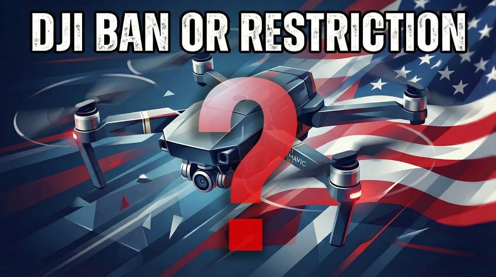 The DJI Restriction: What’s Happening?