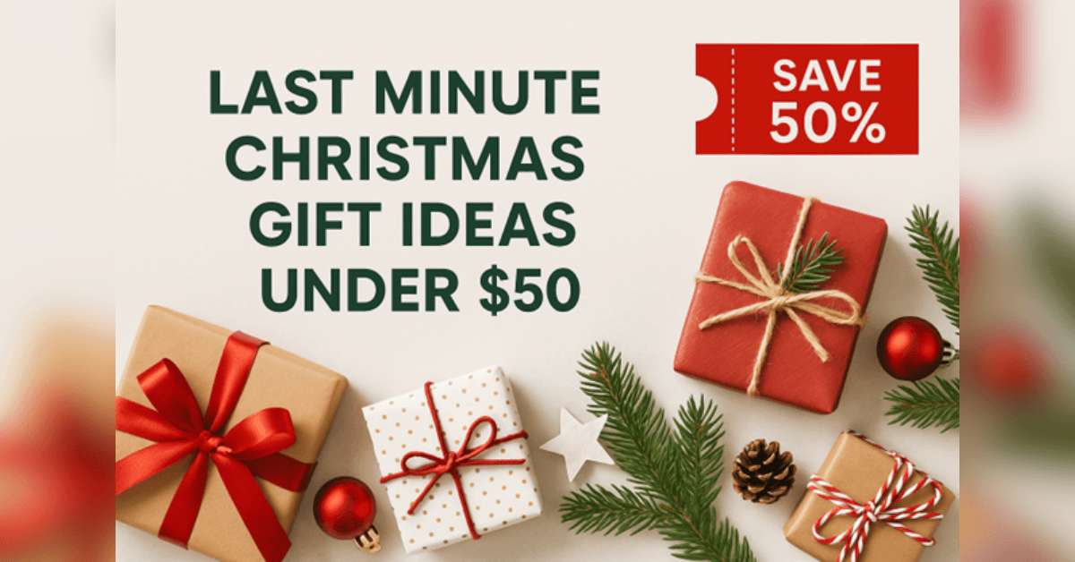 20 Affordable Last Minute Christmas Gifts Under $50 for Every Person on Your List