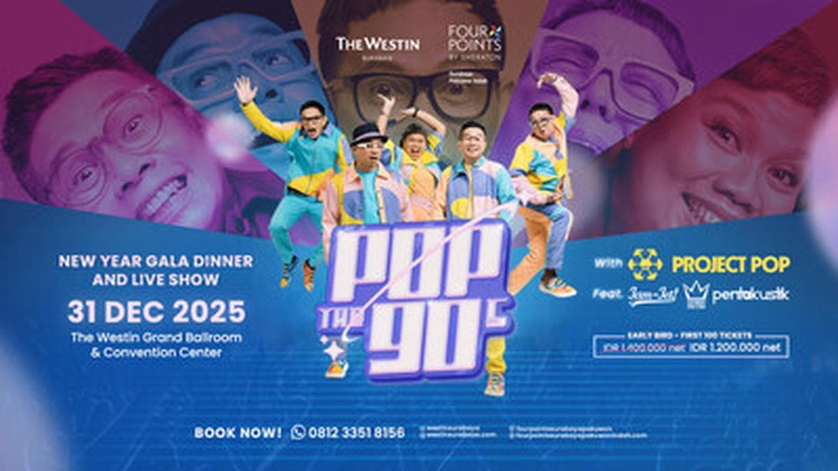 Pop the 90s: The Westin Surabaya and Four Points Pakuwon Indah Welcomes 2026 with a Spectacular Live Show Featuring Project Pop