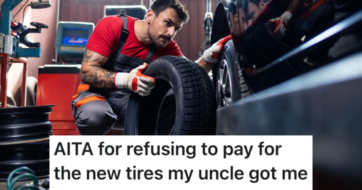 A Car Owner’s Uncle Borrowed Her Vehicle And Put New Tires On It Without Her Permission, And She Refuses To Pay Him Back For It