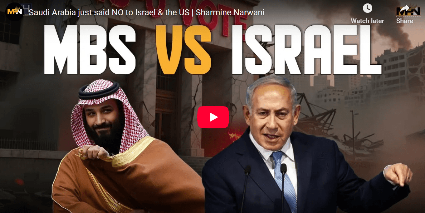 Saudi Arabia just said NO to Israel & the US | Sharmine Narwani